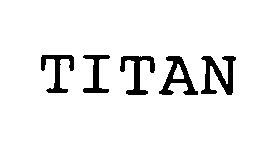  TITAN