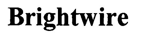 Trademark Logo BRIGHTWIRE