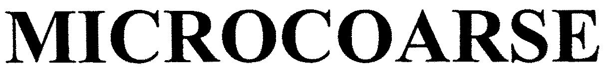 Trademark Logo MICROCOARSE