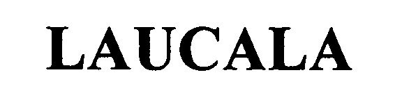 Trademark Logo LAUCALA