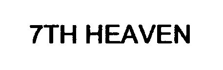 Trademark Logo 7TH HEAVEN