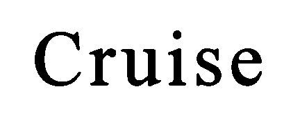 Trademark Logo CRUISE