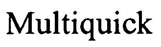 Trademark Logo MULTIQUICK