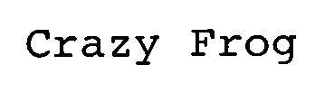 Trademark Logo CRAZY FROG