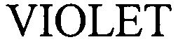 Trademark Logo VIOLET
