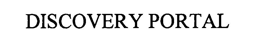 Trademark Logo DISCOVERY PORTAL