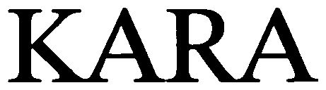 Trademark Logo KARA