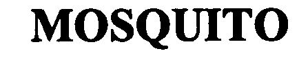 Trademark Logo MOSQUITO