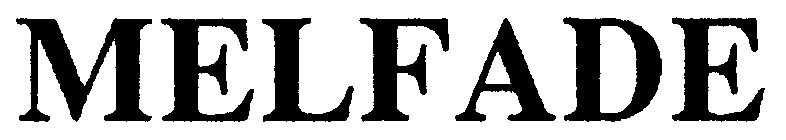 Trademark Logo MELFADE