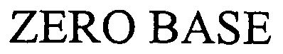 Trademark Logo ZERO BASE