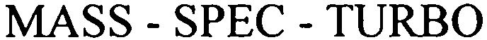 Trademark Logo MASS - SPEC - TURBO