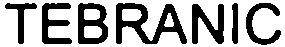Trademark Logo TEBRANIC