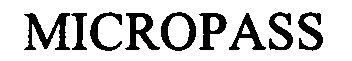 Trademark Logo MICROPASS