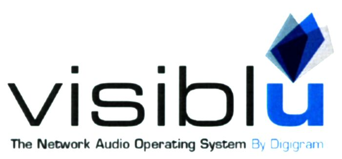  VISIBLU THE NETWORK AUDIO OPERATING SYSTEM BY DIGIGRAM