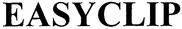 Trademark Logo EASYCLIP