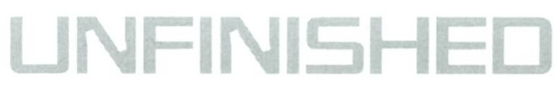 Trademark Logo UNFINISHED