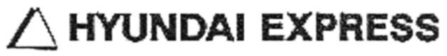 Trademark Logo HYUNDAI EXPRESS