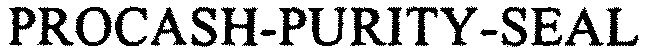 Trademark Logo PROCASH-PURITY-SEAL