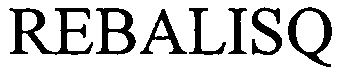 Trademark Logo REBALISQ