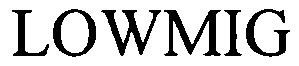 Trademark Logo LOWMIG