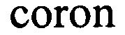 Trademark Logo CORON