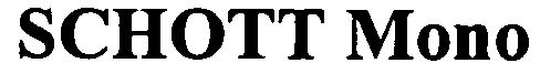 Trademark Logo SCHOTT MONO