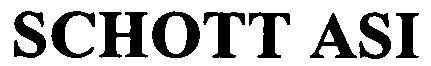 Trademark Logo SCHOTT ASI
