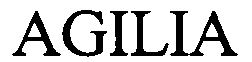 Trademark Logo AGILIA