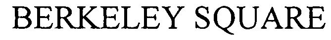 Trademark Logo BERKELEY SQUARE