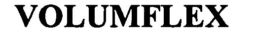 Trademark Logo VOLUMFLEX