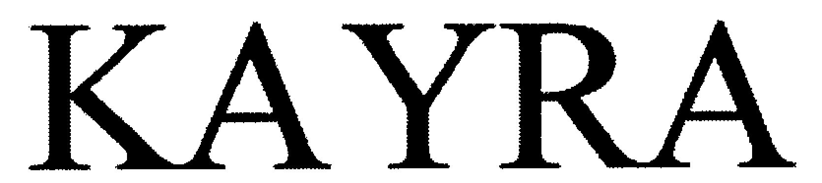 Trademark Logo KAYRA