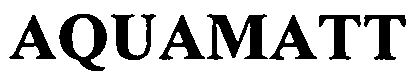 Trademark Logo AQUAMATT