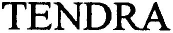 Trademark Logo TENDRA