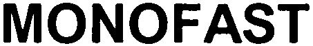Trademark Logo MONOFAST