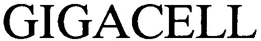 Trademark Logo GIGACELL