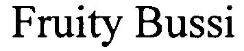 Trademark Logo FRUITY BUSSI