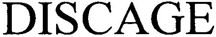 Trademark Logo DISCAGE