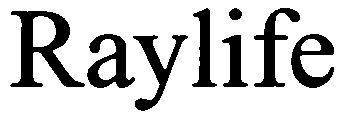Trademark Logo RAYLIFE
