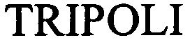 Trademark Logo TRIPOLI