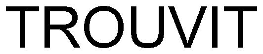 Trademark Logo TROUVIT