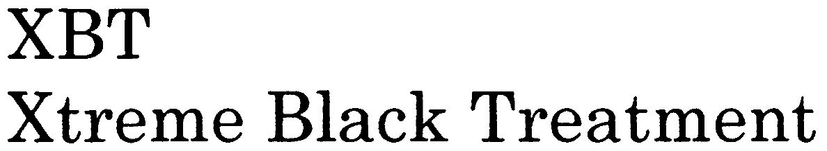 Trademark Logo XBT XTREME BLACK TREATMENT