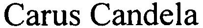 Trademark Logo CARUS CANDELA