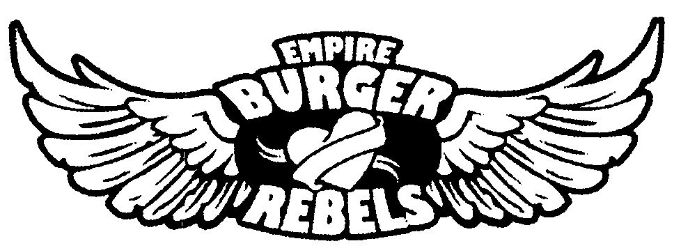  EMPIRE BURGER REBELS