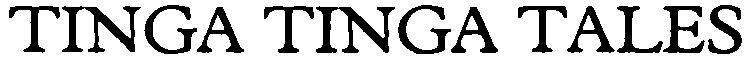 Trademark Logo TINGA TINGA TALES