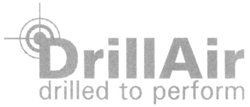 Trademark Logo DRILLAIR DRILLED TO PERFORM