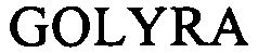 Trademark Logo GOLYRA