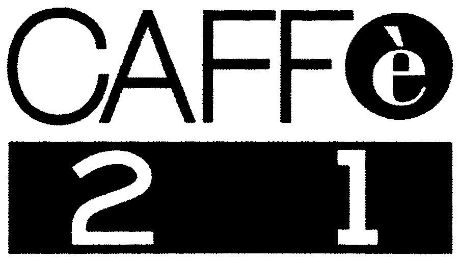  CAFFÃ 21