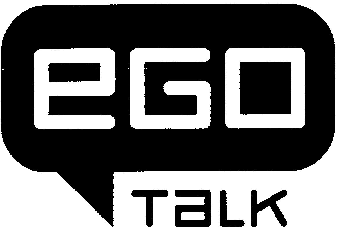  EGO TALK