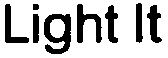 Trademark Logo LIGHT IT