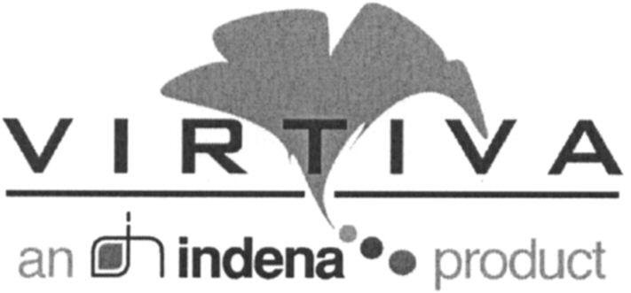  VIRTIVA AN INDENA PRODUCT IND